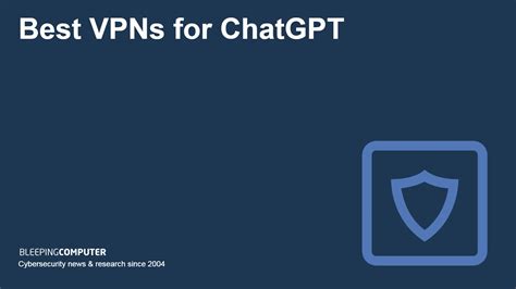 Best Vpns For Chatgpt Working In