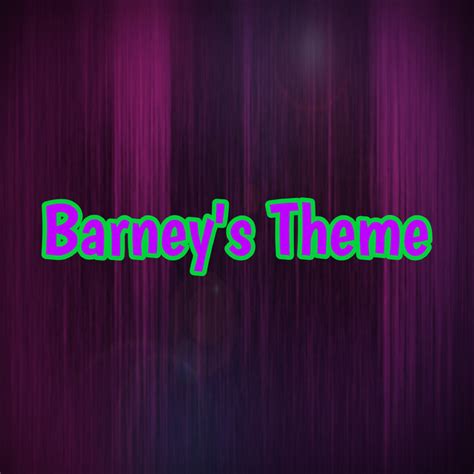 Barney S Theme Song And Lyrics By Tha J Squad Remix Maniacs Spotify