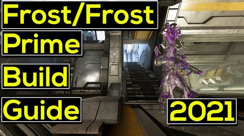 Warframe Frostfrost Prime Build Guide 2021 Youtube