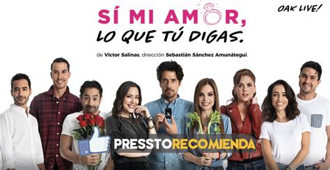 Sí Mi Amor Lo Que Tú Digas Teatro Blog Pressto México
