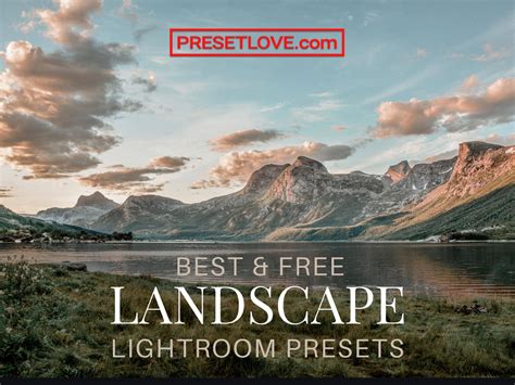 Best Free Landscape Photography Lightroom Presets For 2023