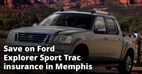 Maybe you would like to learn more about one of these? Cheapest Ford Explorer Sport Trac Insurance in Memphis, TN