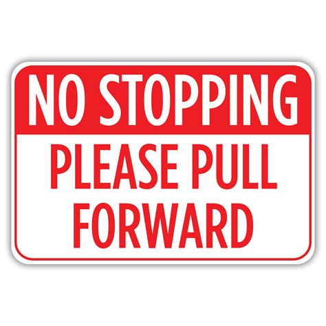 No Stopping Please Pull Forward American Sign Company