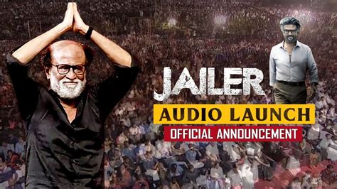 Jailer Audio Launch Official Announcement Superstar Rajinikanth