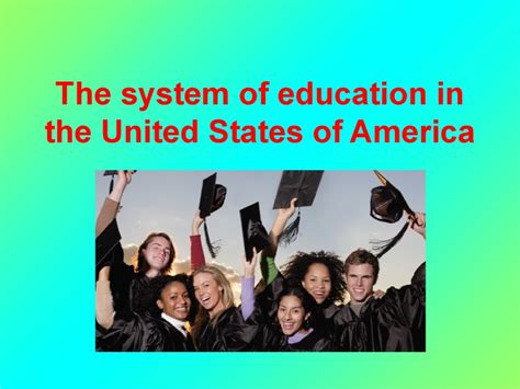 The System Of Education In The Usa презентация онлайн