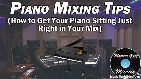 How To Mix Piano Music Guy Mixing
