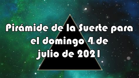 Pirámide Para El Domingo 4 De Julio De 2021 Suerte Lotería Resultados De La Lotería De Panamá