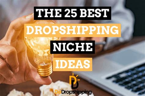 The 25 Best Dropshipping Niche Ideas For Your Store In 2021