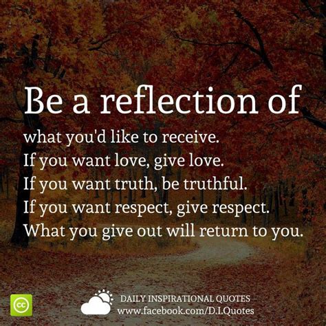 Be A Reflection Of What Youd Like To Receive If You Want Love Give