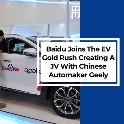 Baidu Joins The Ev Gold Rush Creating A Joint Venture With Chinese