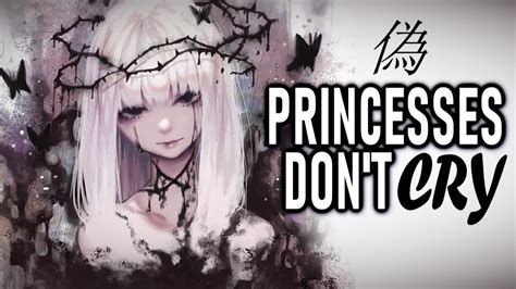 Princesses don't cry is about the worlds view of the perfect girl. Nightcore - Princesses Don't Cry // lyrics - YouTube
