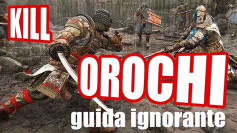 Kill Orochi Guida Anti Sorcio Youtube