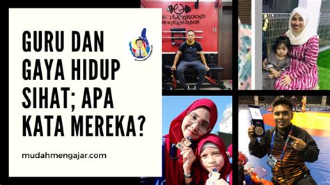 Gaya hidup sehat adalah cara kita menjalani hidup guna menurunkan risiko terkena penyakit atau meninggal dunia di usia muda. GURU DAN GAYA HIDUP SIHAT; APA KATA MEREKA? | Mudah Mengajar