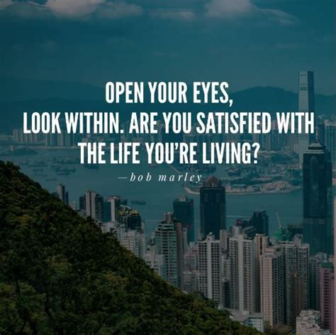 Open Your Eyes Look Within Are You Satisfied With The Life Youre
