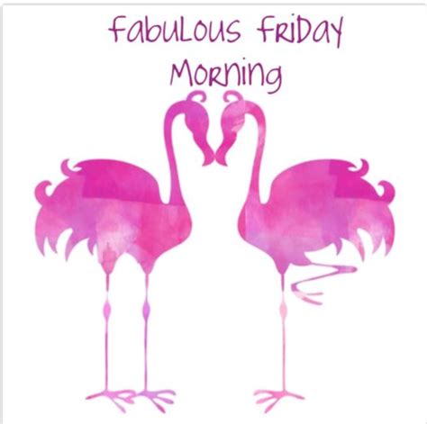 Its Friday And Its Going Fabulous Define Your Day With Words Say It