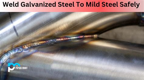 How To Weld Galvanized Steel To Mild Steel