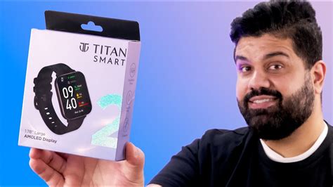 Titan Smart 2 Unboxing First Look And Impressions Youtube