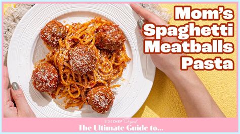 The Ultimate Guide To Mom S Spaghetti And Meatballs YouTube