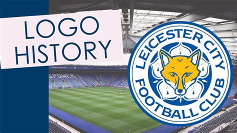 Leicester City Football Club Logo Symbol History And Evolution Youtube