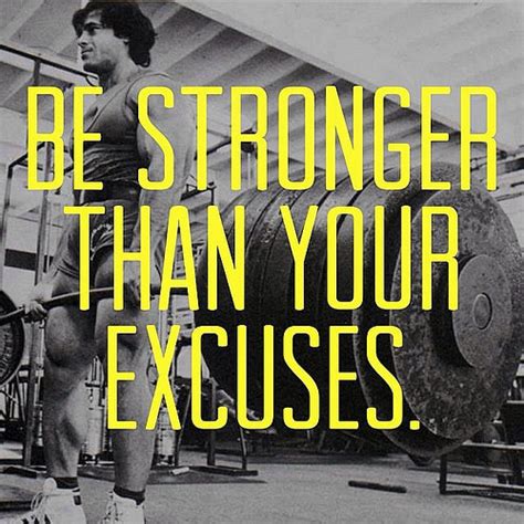 Be Stronger Than Your Excuses Pictures Photos And Images