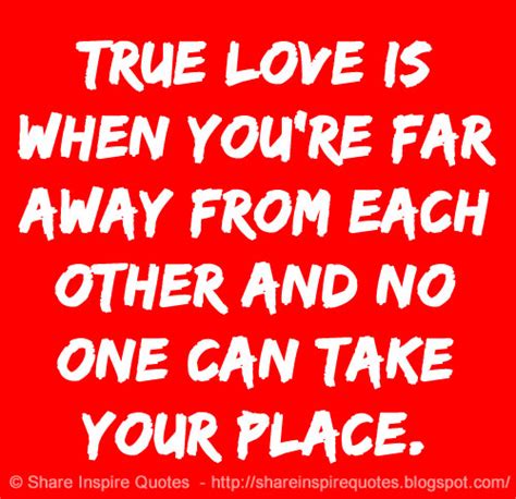 True Love Is When Youre Far Away From Each Other And No One Can Take