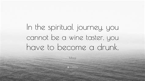 Mooji Quote In The Spiritual Journey You Cannot Be A Wine Taster
