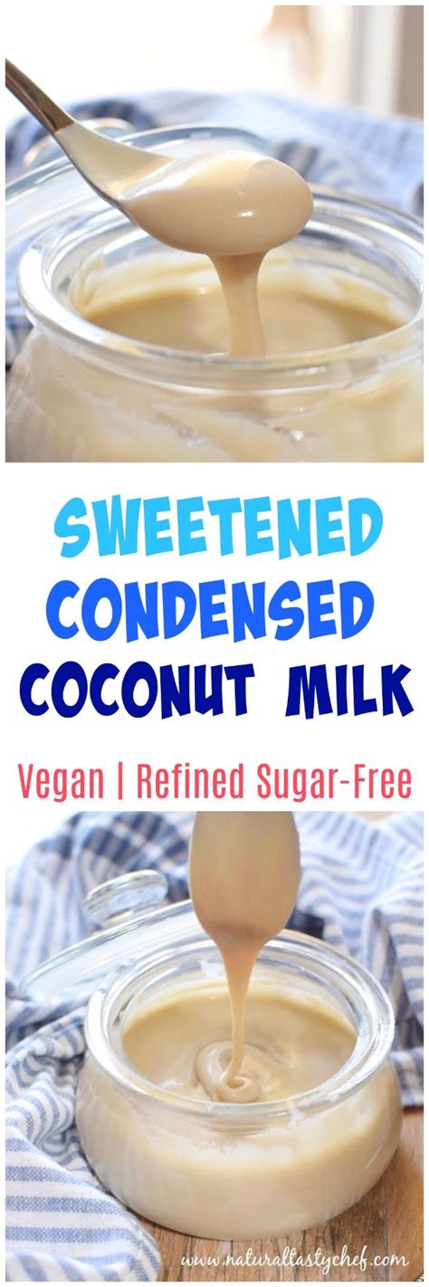 Vegan Sweetened Condensed Coconut Milk From Scratch Thats Refined