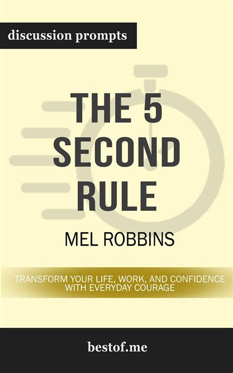 summary the 5 second rule transform your life work and confidence with everyday courage by