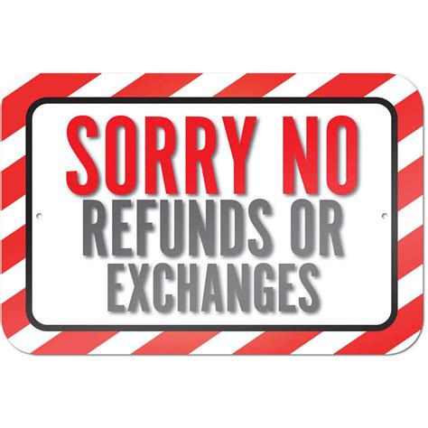 Sorry No Refunds Or Exchanges Sign