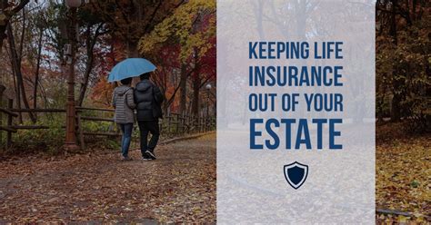 Life Insurance Benefits How To Avoid Estate Taxes Smith Patrick Cpas