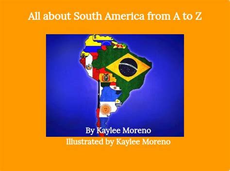 All About South America From A To Z Free Stories Online Create