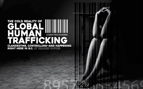 The Cold Reality Of Global Human Trafficking Pique Newsmagazine