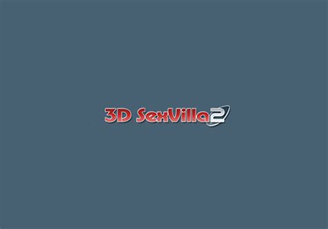 architectkaser 3d sex villa 2 news