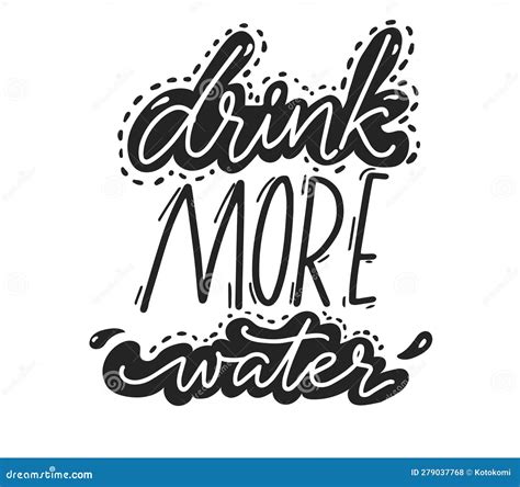 Drink More Water Black Text Handwritten Typography Quote For Stickers