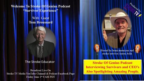 Stroke Of Genius Podcast Survivor Experience With Guest Tom Broussard
