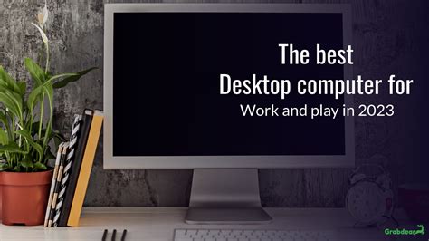The Best Desktop Computer For Work And Play In 2023 Grabdear