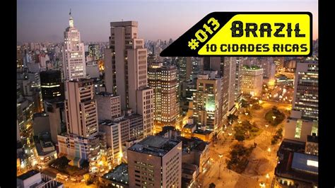 AS CIDADES MAIS RICAS DO BRASIL CityGlobeTour YouTube