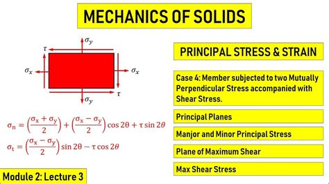 It is tangential to the area over which it acts. Mechanics of Solids | Principal Stress and Strains ...