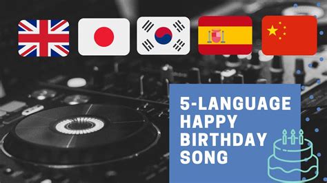 Happy Birthday Song In 5 Languages Youtube