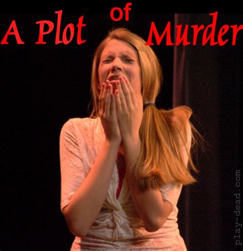 A Plot Of Murder Comedy Murder Mystery Play Script By Lee Mueller