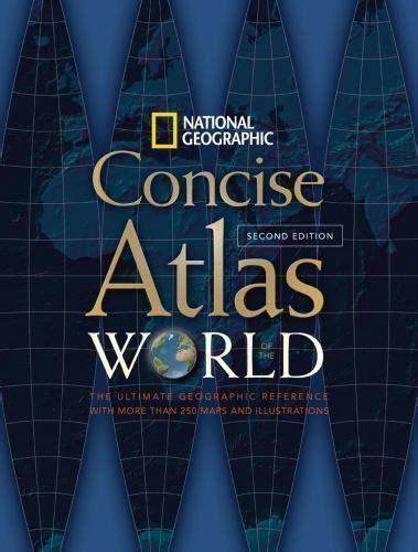 Concise Atlas Of The World National Geographic National Geographic