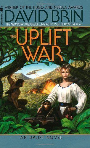 Characters are captivating and anyone will become addicted to this book and the author. The Uplift War (The Uplift Saga, Book 3) by David Brin ...