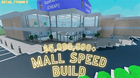 Retail Tycoon 2 Mall Speed Build 5m Roblox Youtube