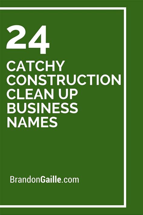 This article is accurate and true to the best of the author's knowledge. 101 Catchy Construction Clean Up Business Names ...