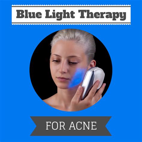 How To Use Blue Light Therapy For Acne Blue Light Therapy Light