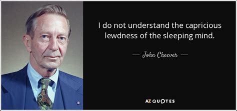 One of the most influential dystopian novels ever written, 1984 has had a profound effect on the world. 80 QUOTES BY JOHN CHEEVER PAGE - 2 | A-Z Quotes