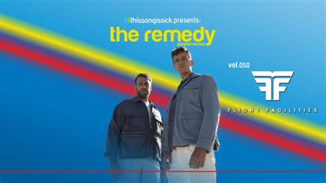 Thissongissick Presents The Remedy Vol 050 Flight Facilities This
