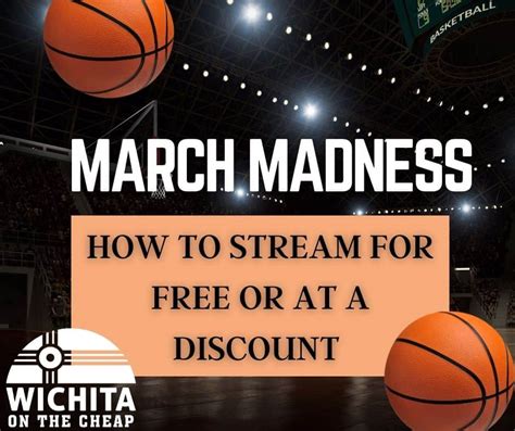 How To Stream March Madness For Free Or At A Discount