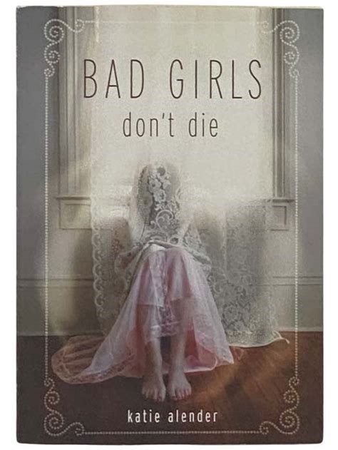 Bad Girls Dont Die Katie Alender Reprint