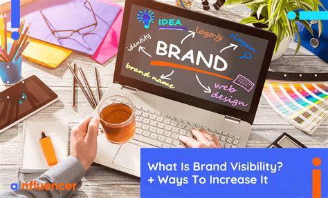 What Is Brand Visibility 10 Ways To Increase It